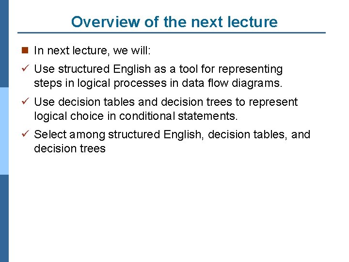Overview of the next lecture n In next lecture, we will: ü Use structured