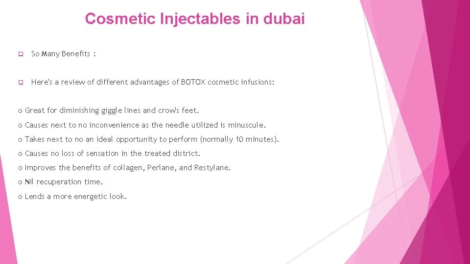 Cosmetic Injectables in dubai q So Many Benefits : q Here's a review of