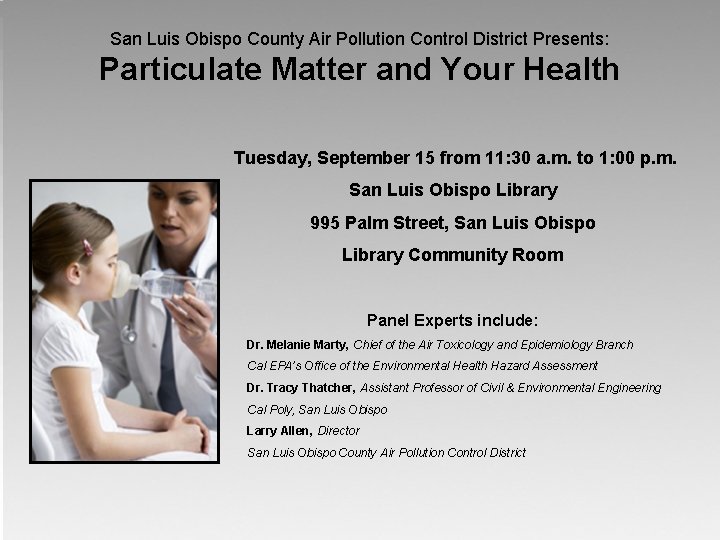 San Luis Obispo County Air Pollution Control District Presents: Particulate Matter and Your Health