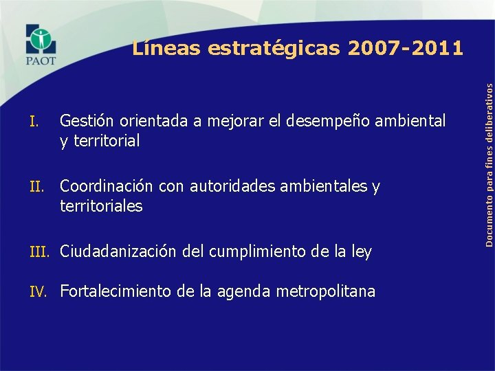 I. Gestión orientada a mejorar el desempeño ambiental y territorial II. Coordinación con autoridades