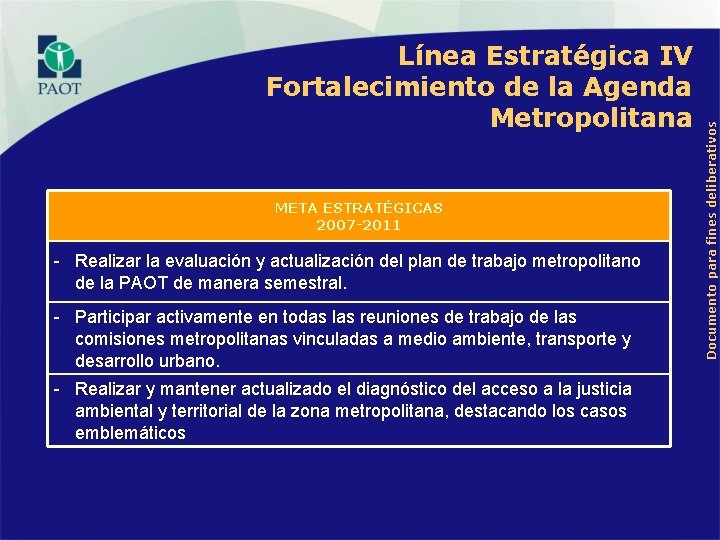 META ESTRATÉGICAS 2007 -2011 - Realizar la evaluación y actualización del plan de trabajo