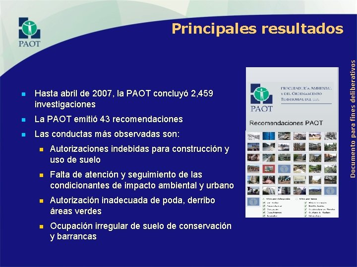 n Hasta abril de 2007, la PAOT concluyó 2, 459 investigaciones n La PAOT
