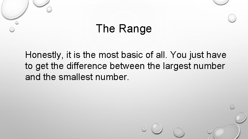 The Range Honestly, it is the most basic of all. You just have to