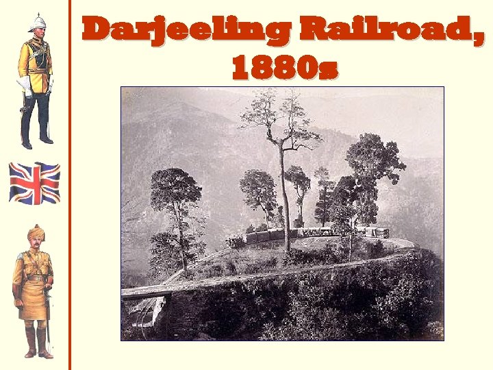 Darjeeling Railroad, 1880 s 