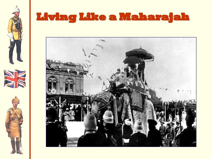 Living Like a Maharajah 