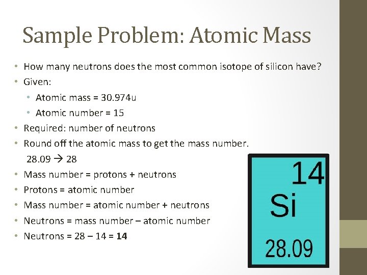 Sample Problem: Atomic Mass • How many neutrons does the most common isotope of Sample Problem: Atomic Mass • How many neutrons does the most common isotope of
