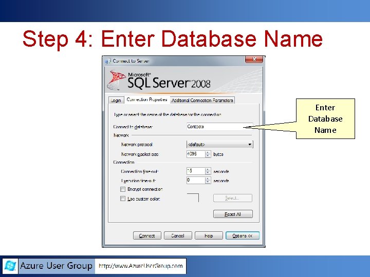 Step 4: Enter Database Name Step 4: Enter Database Name