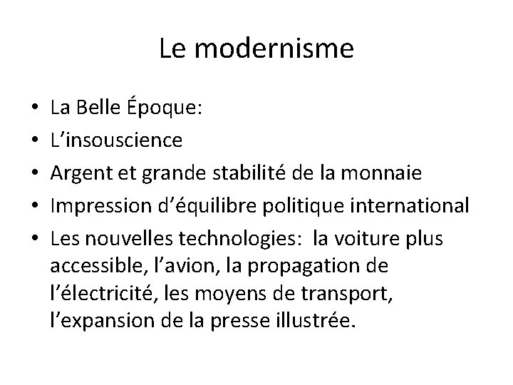 Le modernisme • • • La Belle Époque: L’insouscience Argent et grande stabilité de Le modernisme • • • La Belle Époque: L’insouscience Argent et grande stabilité de