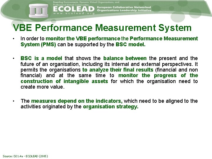 VBE Performance Measurement System • In order to monitor the VBE performance the Performance