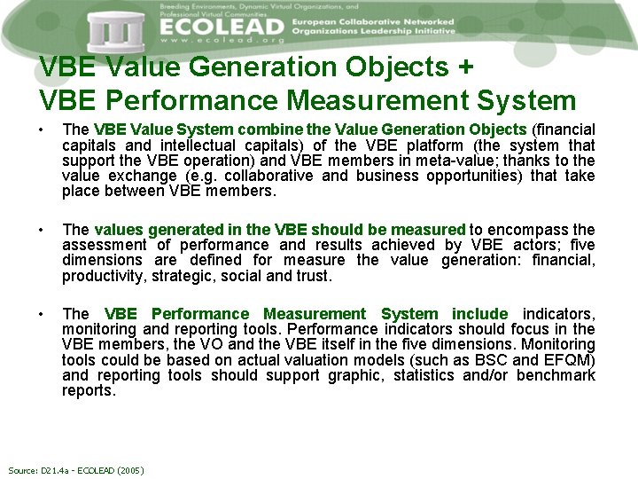 VBE Value Generation Objects + VBE Performance Measurement System • The VBE Value System