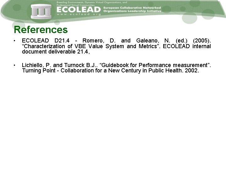 References • ECOLEAD D 21. 4 - Romero, D. and Galeano, N. (ed. )