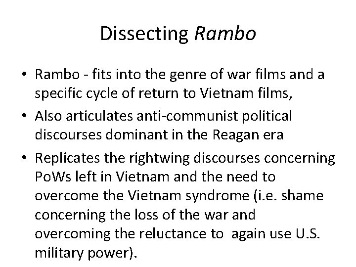 Dissecting Rambo • Rambo - fits into the genre of war films and a