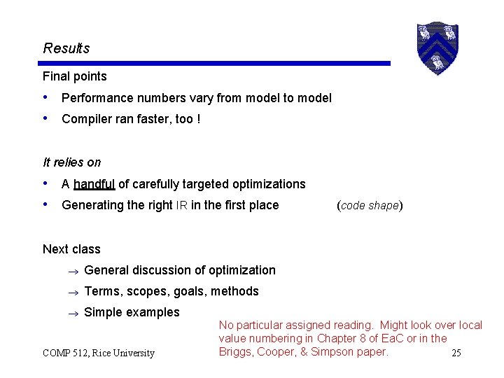 Results Final points • Performance numbers vary from model to model • Compiler ran