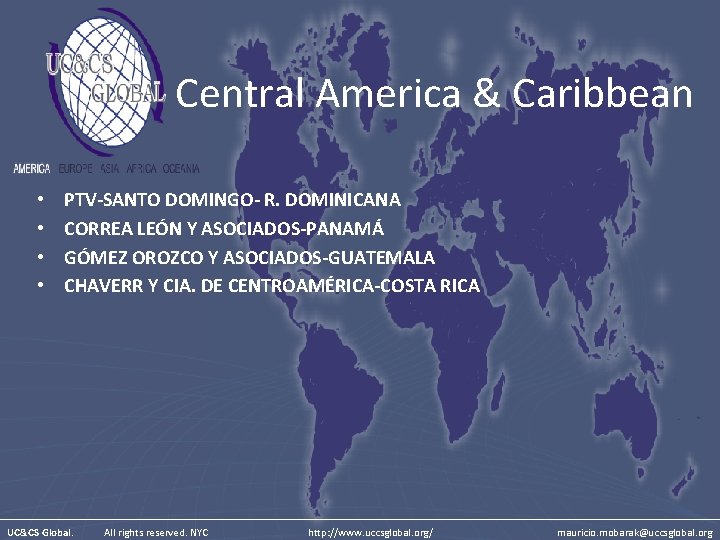 Central America & Caribbean • • PTV-SANTO DOMINGO- R. DOMINICANA CORREA LEÓN Y ASOCIADOS-PANAMÁ