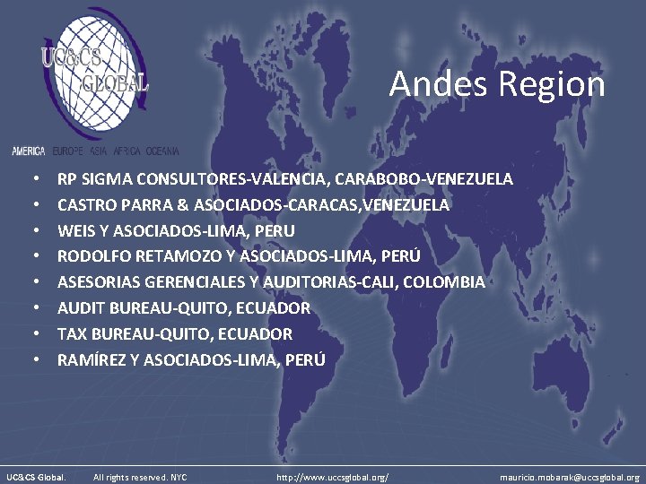 Andes Region • • RP SIGMA CONSULTORES-VALENCIA, CARABOBO-VENEZUELA CASTRO PARRA & ASOCIADOS-CARACAS, VENEZUELA WEIS