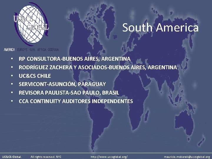 South America • • • RP CONSULTORA-BUENOS AIRES, ARGENTINA RODRÍGUEZ ZACHERA Y ASOCIADOS-BUENOS AIRES,
