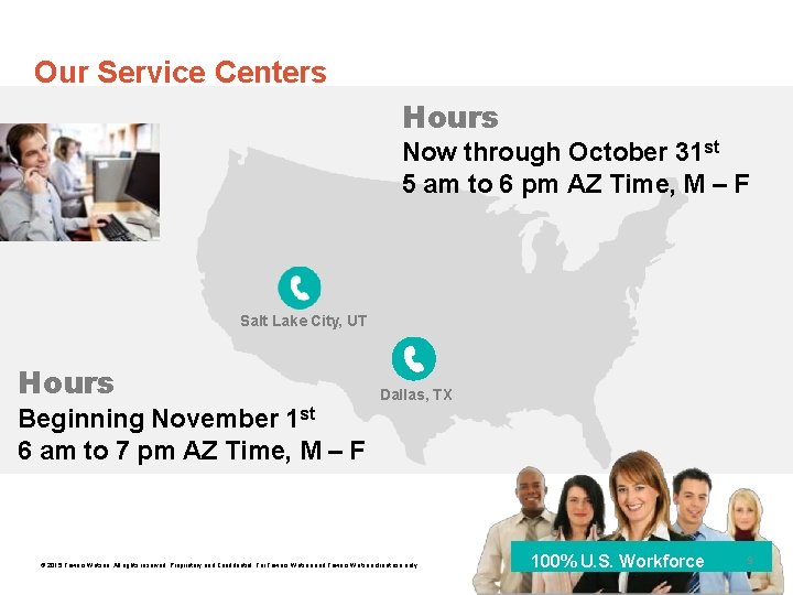 Our Service Centers Hours Now through October 31 st 5 am to 6 pm