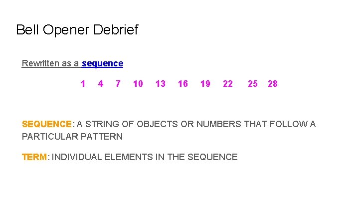 Bell Opener Debrief Rewritten as a sequence 1 4 7 10 13 16 19