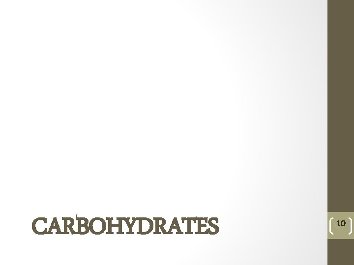 CARBOHYDRATES 10 
