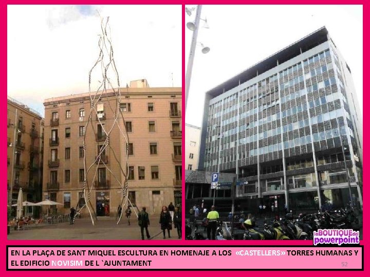 EN LA PLAÇA DE SANT MIQUEL ESCULTURA EN HOMENAJE A LOS «CASTELLERS» TORRES HUMANAS