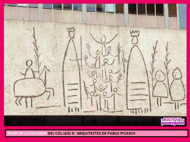 FRISO DE LA FACHADA DEL COL. LEGI D ´ARQUITECTES DE PABLO PICASSO 7 