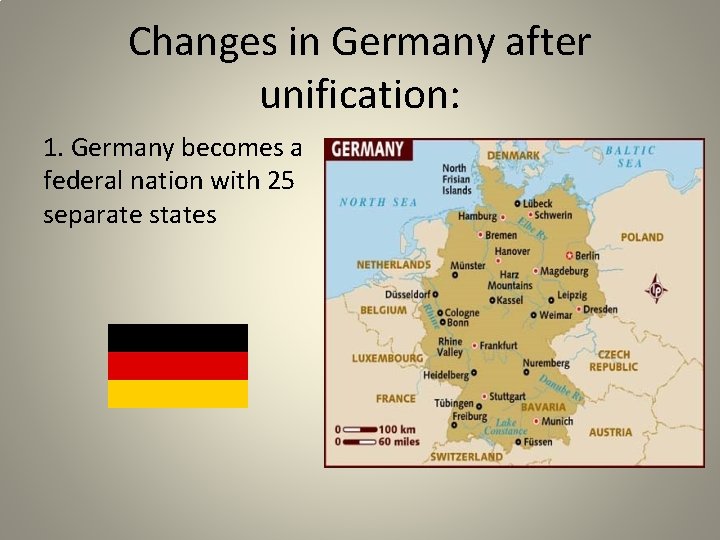 Changes in Germany after unification: 1. Germany becomes a federal nation with 25 separate