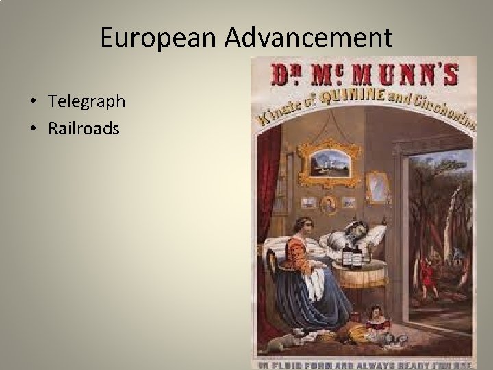 European Advancement • Telegraph • Railroads 