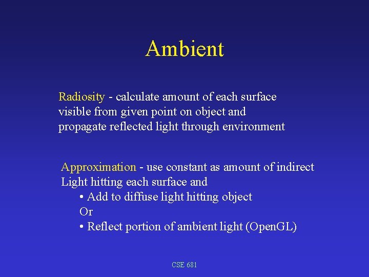 Ambient Radiosity - calculate amount of each surface visible from given point on object