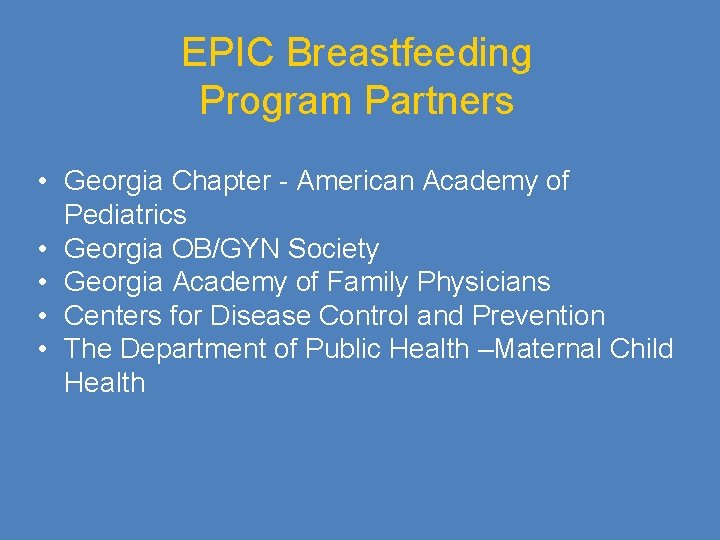 EPIC Breastfeeding Program Partners • Georgia Chapter - American Academy of Pediatrics • Georgia