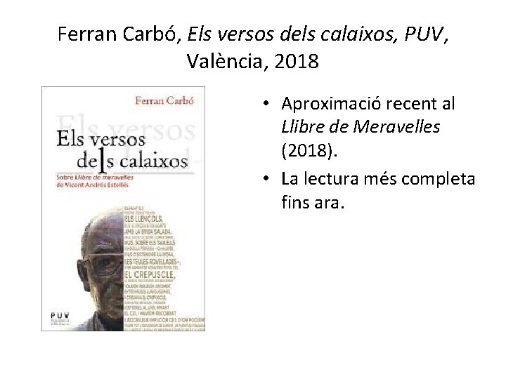 Ferran Carbó, Els versos dels calaixos, PUV, València, 2018 • Aproximació recent al Llibre