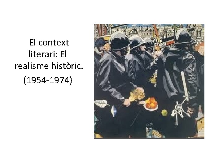 El context literari: El realisme històric. (1954 -1974) 