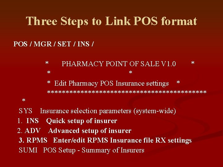 Three Steps to Link POS format POS / MGR / SET / INS /
