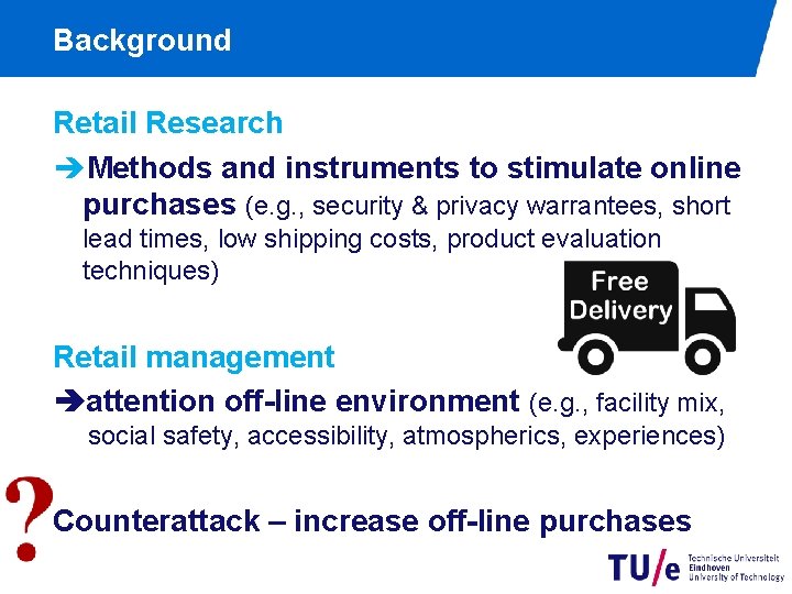 Background Retail Research Methods and instruments to stimulate online purchases (e. g. , security