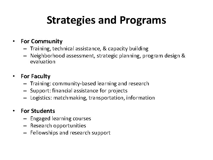Strategies and Programs • For Community – Training, technical assistance, & capacity building –