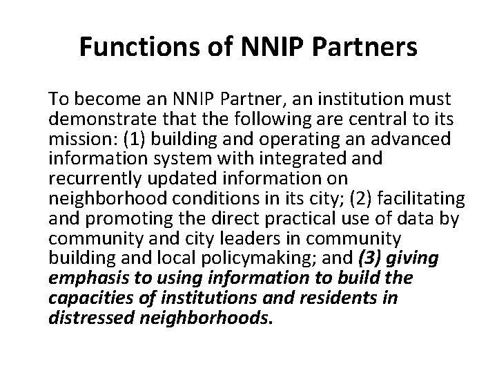 Functions of NNIP Partners To become an NNIP Partner, an institution must demonstrate that