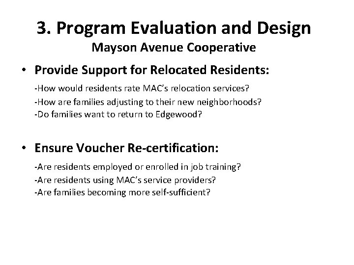 3. Program Evaluation and Design Mayson Avenue Cooperative • Provide Support for Relocated Residents: