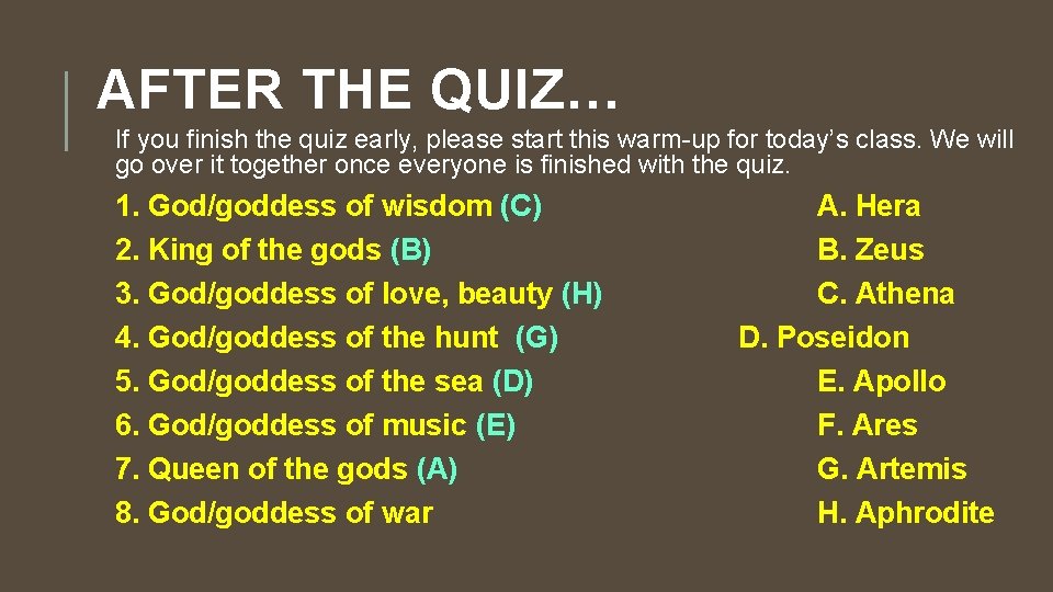 AFTER THE QUIZ… If you finish the quiz early, please start this warm-up for