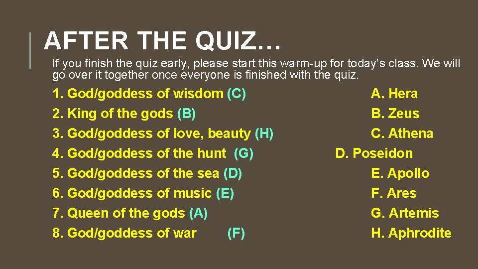 AFTER THE QUIZ… If you finish the quiz early, please start this warm-up for