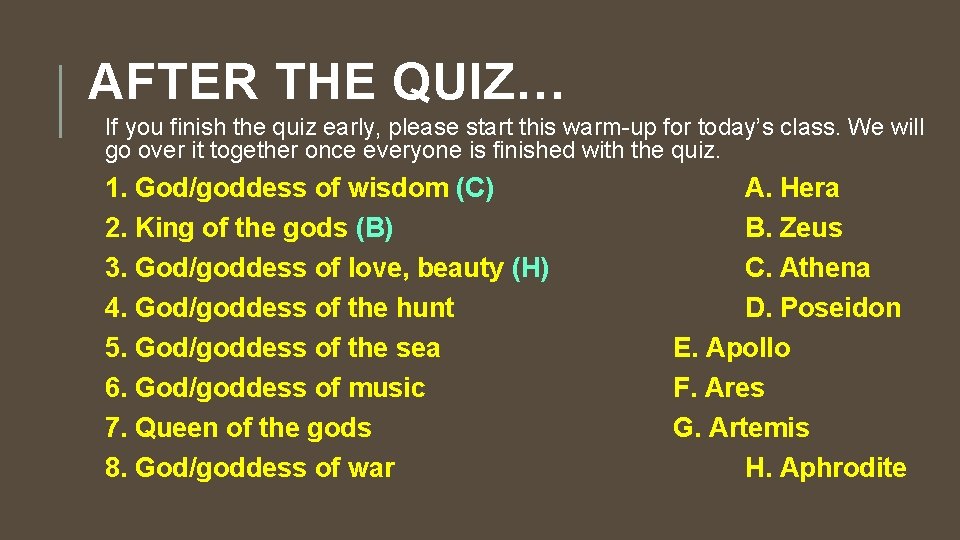 AFTER THE QUIZ… If you finish the quiz early, please start this warm-up for