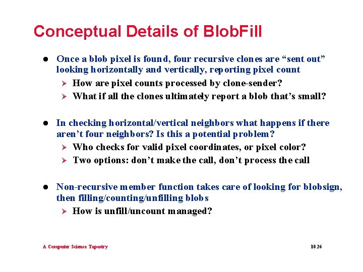 Conceptual Details of Blob. Fill l Once a blob pixel is found, four recursive Conceptual Details of Blob. Fill l Once a blob pixel is found, four recursive