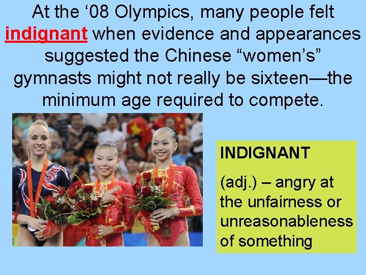 At the ‘ 08 Olympics, many people felt indignant when evidence and appearances suggested