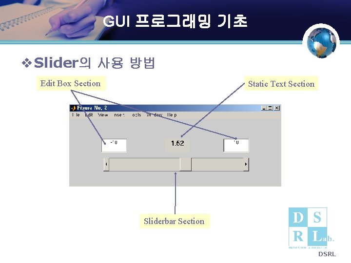 GUI 프로그래밍 기초 v Slider의 사용 방법 Edit Box Section Static Text Section Sliderbar GUI 프로그래밍 기초 v Slider의 사용 방법 Edit Box Section Static Text Section Sliderbar