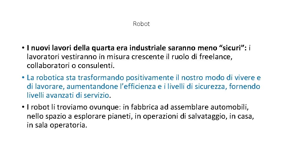 Robot • I nuovi lavori della quarta era industriale saranno meno “sicuri”: i lavoratori