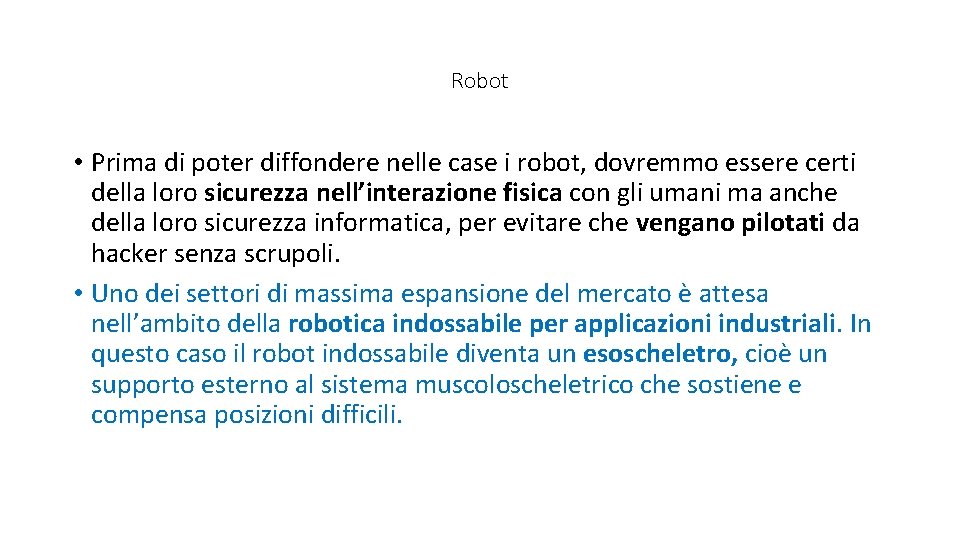 Robot • Prima di poter diffondere nelle case i robot, dovremmo essere certi della