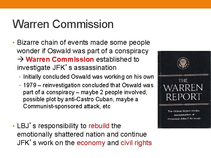 Warren Commission • Bizarre chain of events made some people wonder if Oswald was