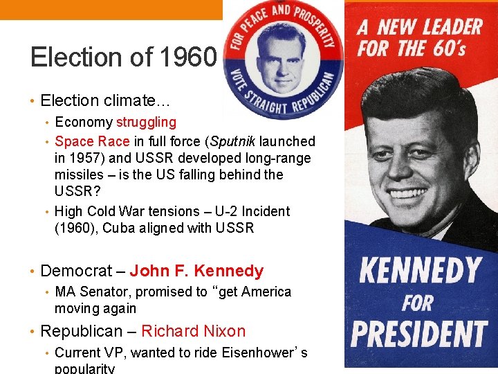 Election of 1960 • Election climate… • Economy struggling • Space Race in full