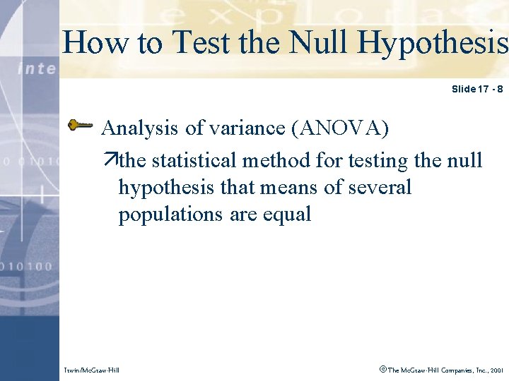 Clicktoto. Test edit Master style How the Nulltitle Hypothesis Slide 17 - 8 Analysis