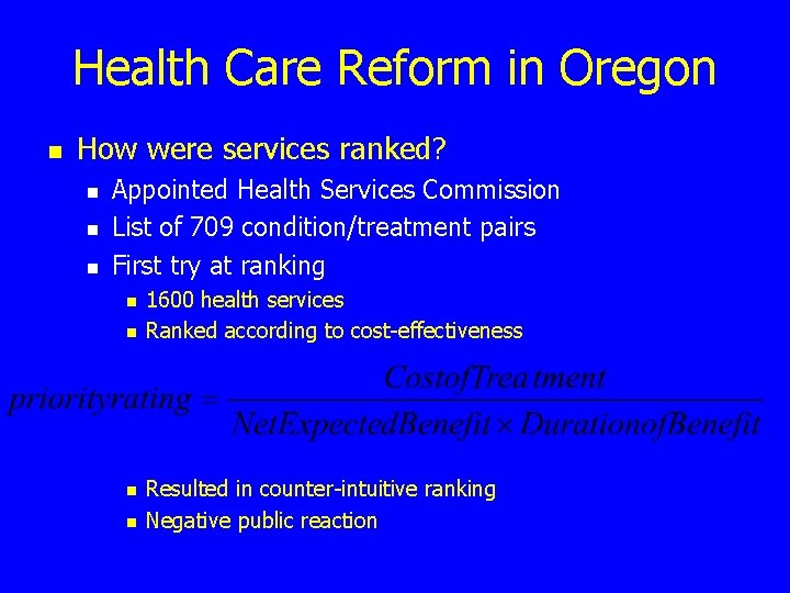 Health Care Reform in Oregon n How were services ranked? n n n Appointed