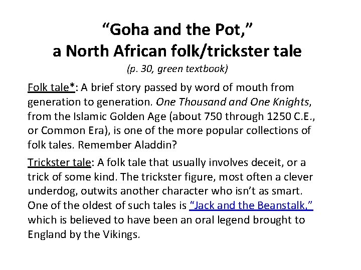 “Goha and the Pot, ” a North African folk/trickster tale (p. 30, green textbook)