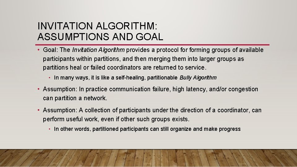 INVITATION ALGORITHM: ASSUMPTIONS AND GOAL • Goal: The Invitation Algorithm provides a protocol forming